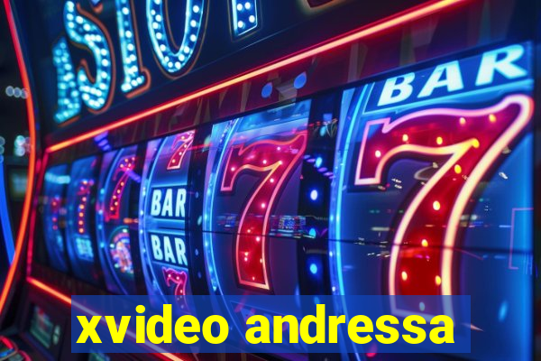 xvideo andressa